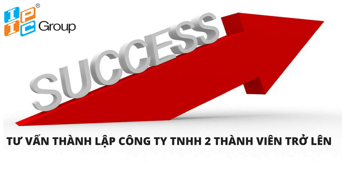 Dịch vụ tư vấn thành lập công ty TNHH hai thành viên trở lên