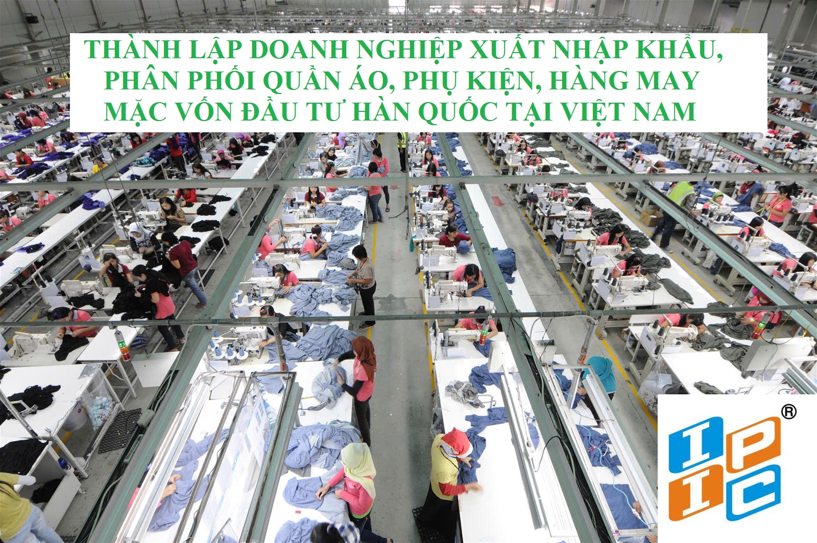 TƯ VẤN THÀNH LẬP DOANH NGHIỆP XUẤT NHẬP KHẨU, PHÂN PHỐI  QUẦN ÁO, PHỤ KIỆN, HÀNG MAY MẶC VỐN ĐẦU TƯ HÀN QUỐC TẠI VIỆT NAM
