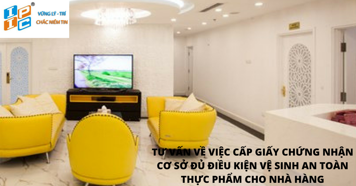 Tư vấn về việc cấp Giấy chứng nhận cơ sở đủ điều kiện vệ sinh an toàn thực phẩm cho nhà hàng