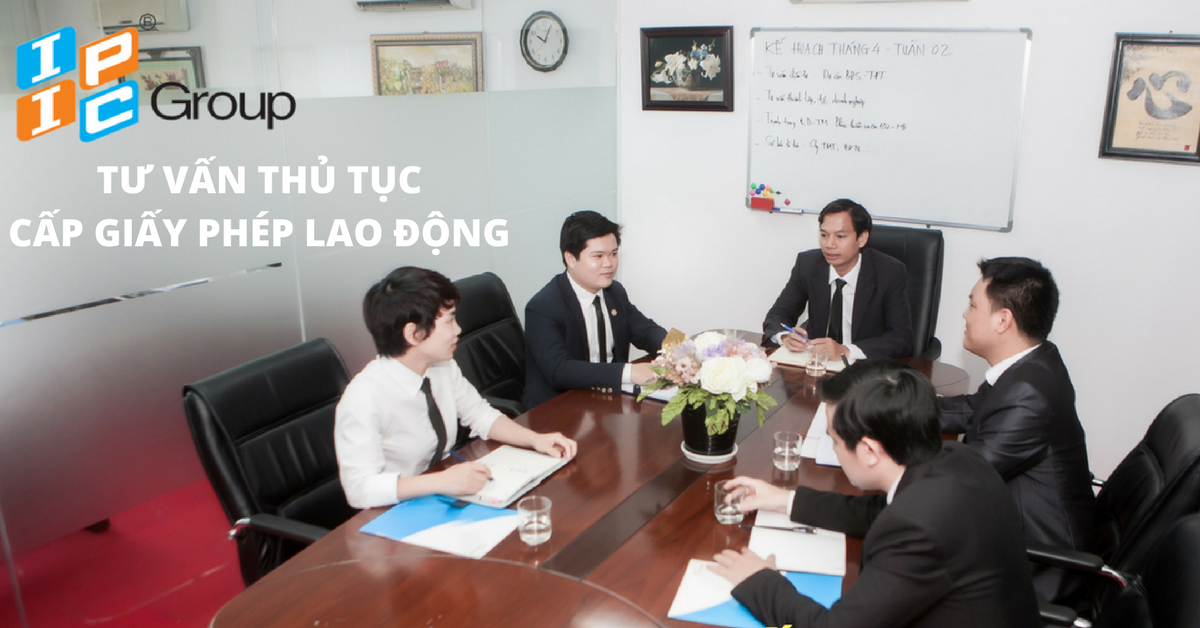 Tư vấn cấp giấy phép lao động đối với người lao động nước ngoài làm việc tại Việt Nam.