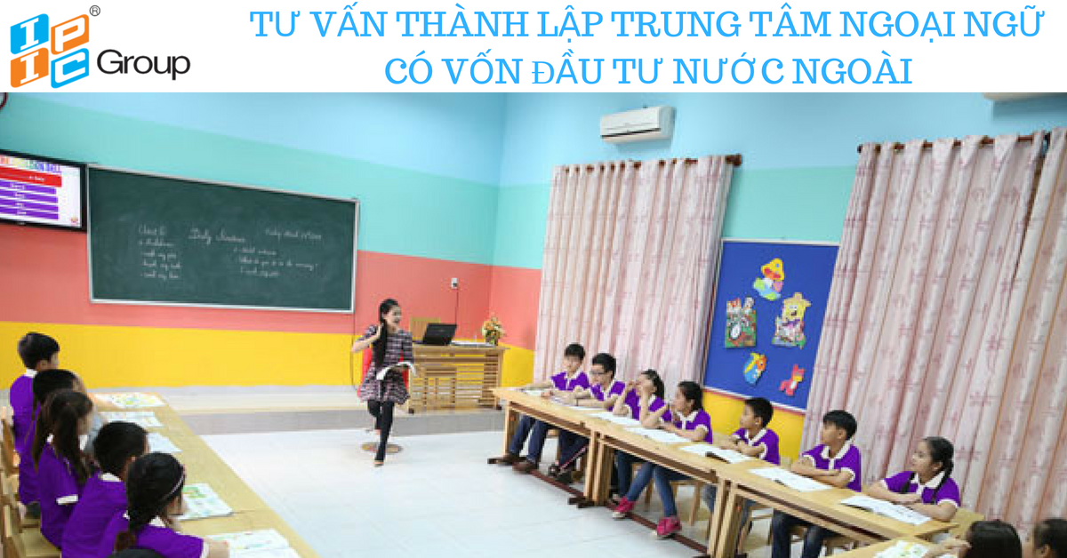 Tư vấn thành lập và hoạt động trung tâm ngoại ngữ có vốn đầu tư nước ngoài tại Hà Nội