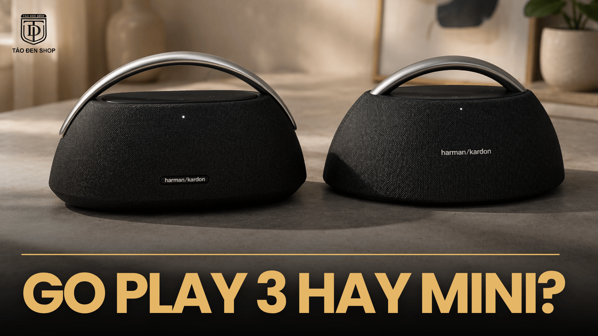 Nên chọn Go + Play Mini hay Go + Play 3