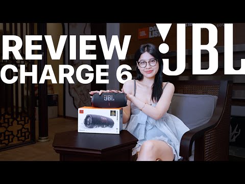 Review JBL Charge 6: Có đáng nâng cấp từ Charge 5?