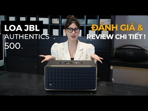 Review JBL Authentics 500: Có đáng đầu tư cho phòng khách?