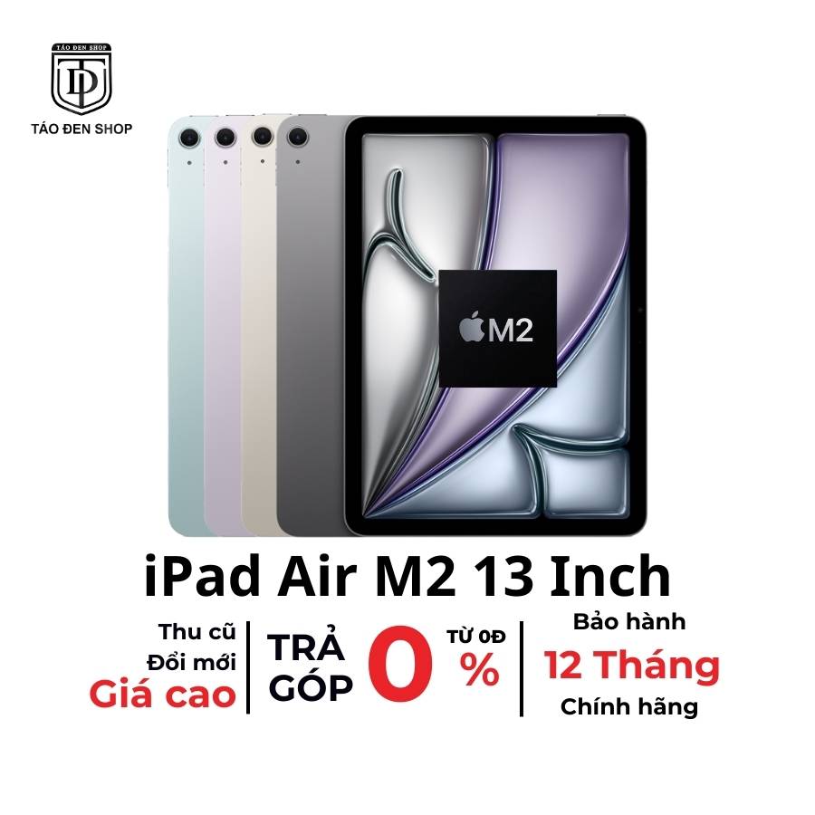 IPad Air 2024 M2 13 Inch Chính Hãng - Giá Tốt Nhất