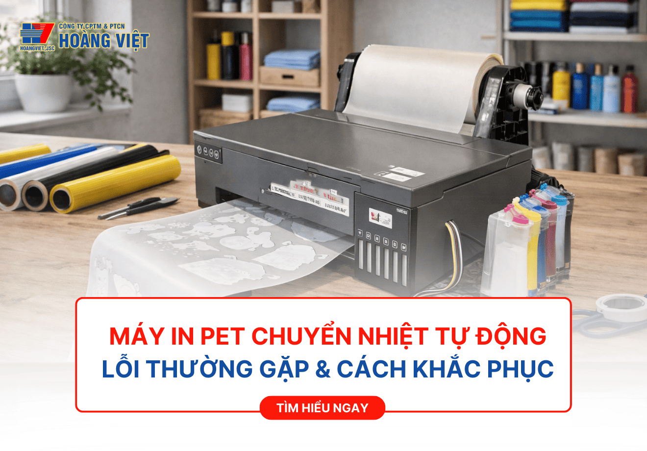 Máy In PET Chuyển Nhiệt Tự Động: Lỗi Thường Gặp & Cách Khắc Phục