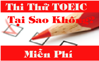 THI THỬ TOEIC, TẠI SAO KHÔNG? TẠI NGOẠI NGỮ GIA BẢO