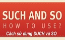 Cách sử dụng Such và So ( infographic )