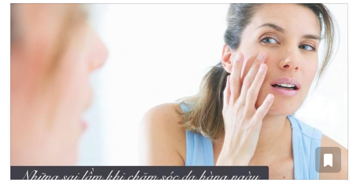 3 BÍ MẬT SAI LẦM NGHIÊM TRỌNG KHI CHĂM SÓC DA HÀNG NGÀY