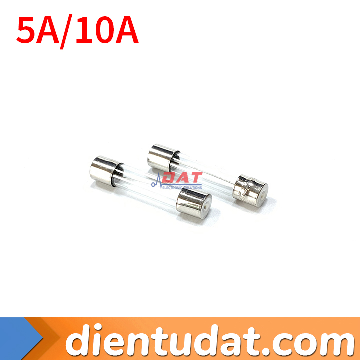 Cầu Chì Ống 6*30 5A 10A