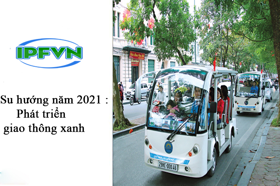 Su hướng năm 2021 : Phát triển giao thông xanh - IPF Việt Nam