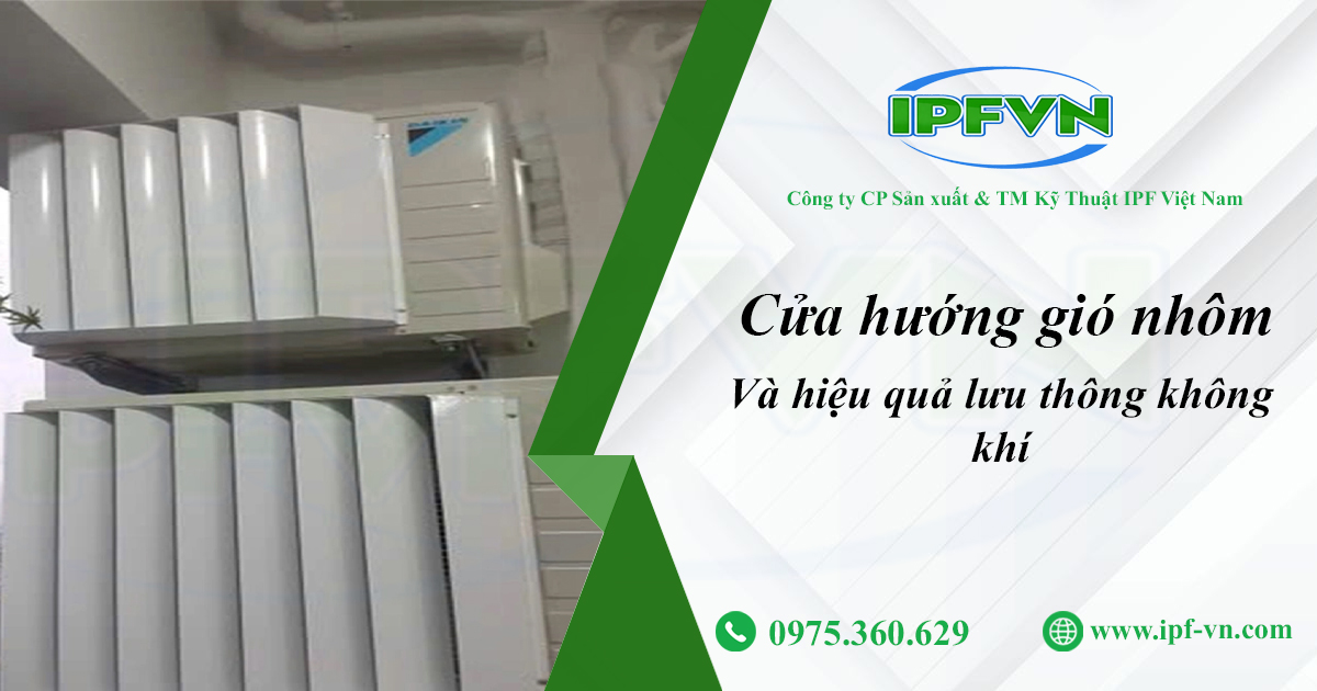 Cửa Hướng Gió Nhôm Sơn Tĩnh Điện Và Hiệu Quả Lưu Thông Không Khí