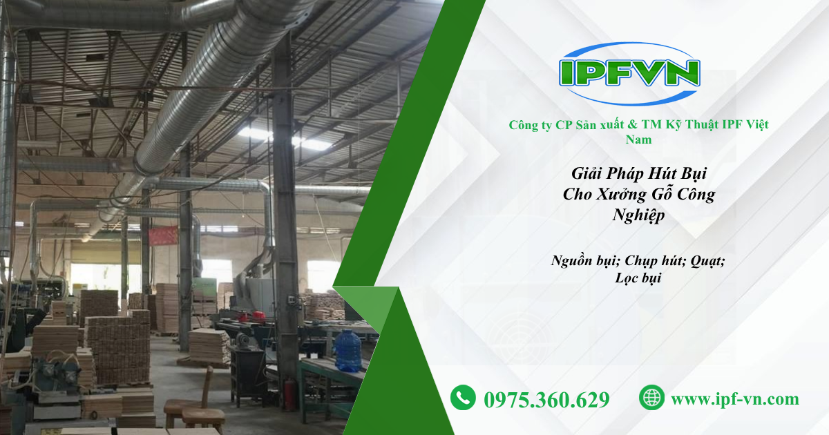 Giải Pháp Hút Bụi Cho Xưởng Gỗ Công Nghiệp