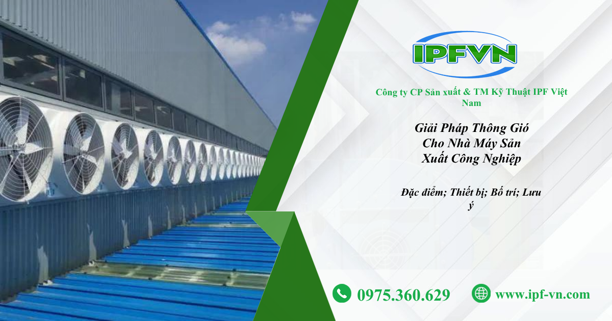 Giải Pháp Thông Gió Cho Nhà Máy Sản Xuất Công Nghiệp