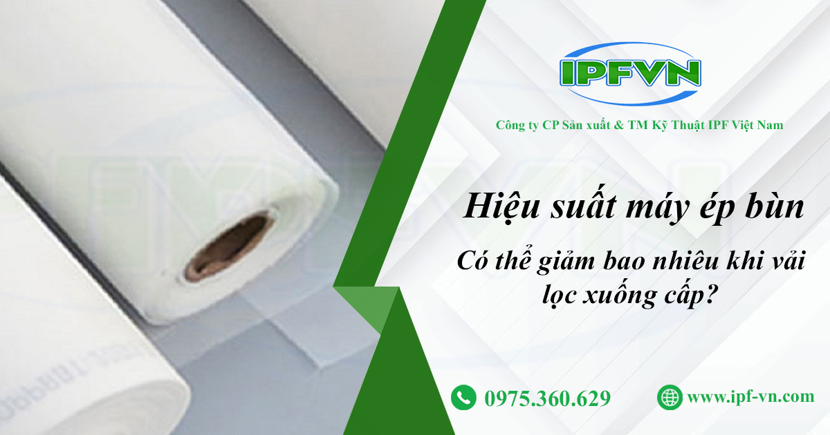 Hiệu Suất Máy Ép Bùn Có Thể Giảm Bao Nhiêu Khi Vải Lọc Xuống Cấp?