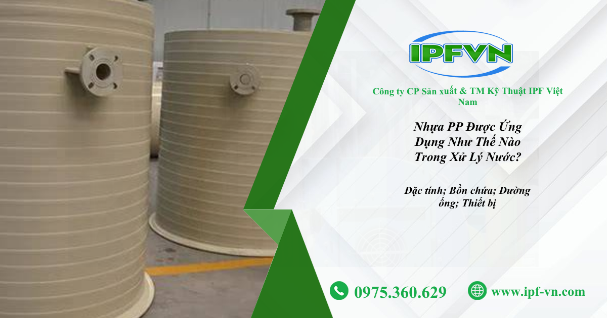 Nhựa PP Được Ứng Dụng Như Thế Nào Trong Xử Lý Nước?