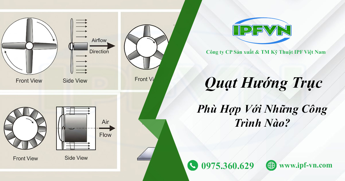Quạt Hướng Trục Phù Hợp Với Những Công Trình Nào?