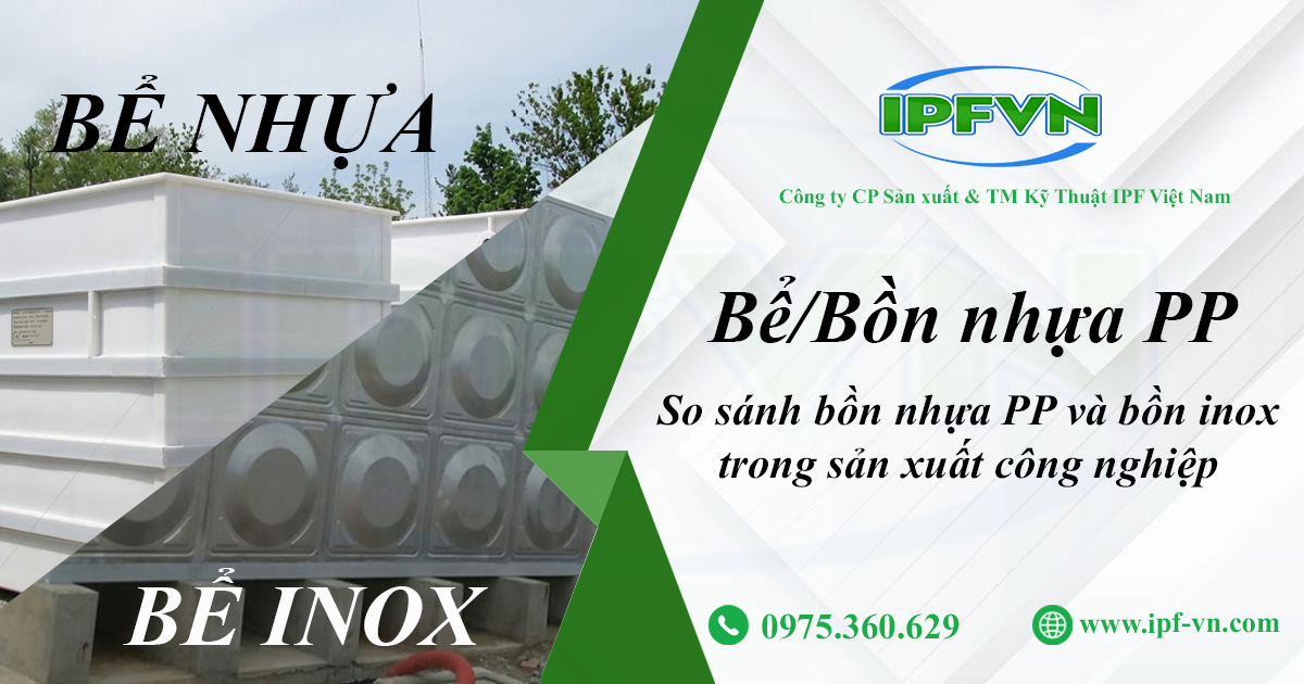 So sánh bồn nhựa PP và bồn inox trong sản xuất công nghiệp