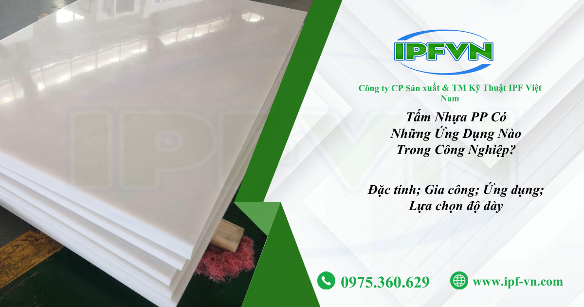 Tấm Nhựa PP Có Những Ứng Dụng Nào Trong Công Nghiệp?