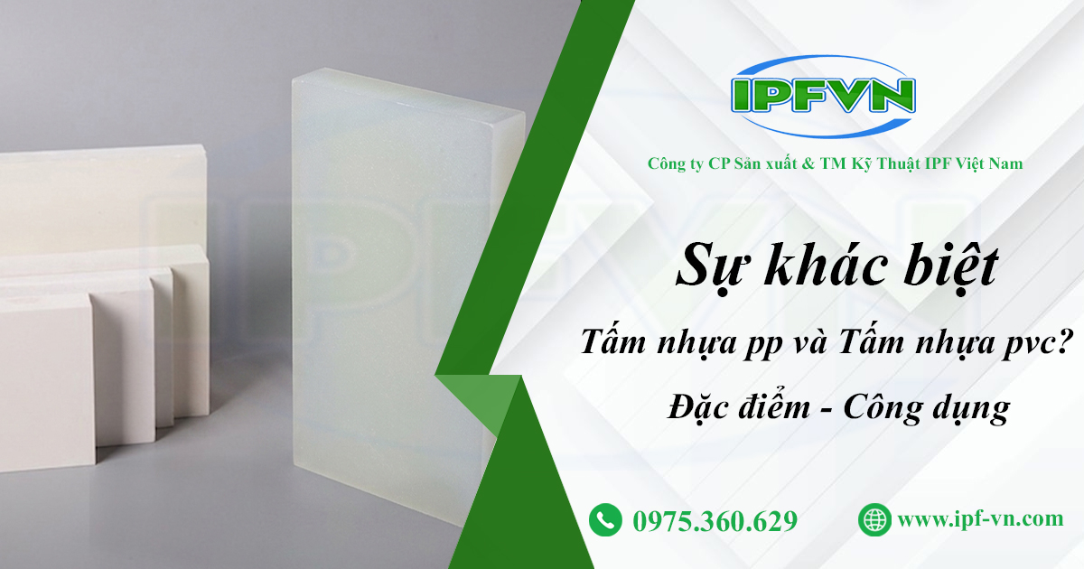 Tấm Nhựa PP và Tấm Nhựa PVC khác nhau như thế nào trong công nghiệp