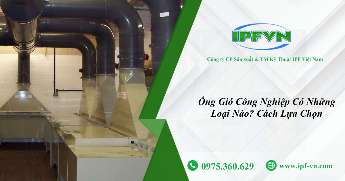 Ống Gió Công Nghiệp Có Những Loại Nào? Cách Lựa Chọn