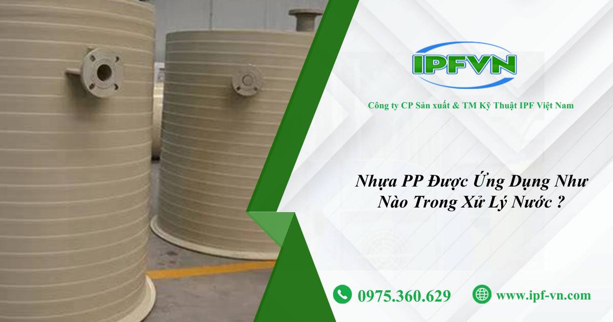 Nhựa PP Được Ứng Dụng Như Thế Nào Trong Xử Lý Nước?
