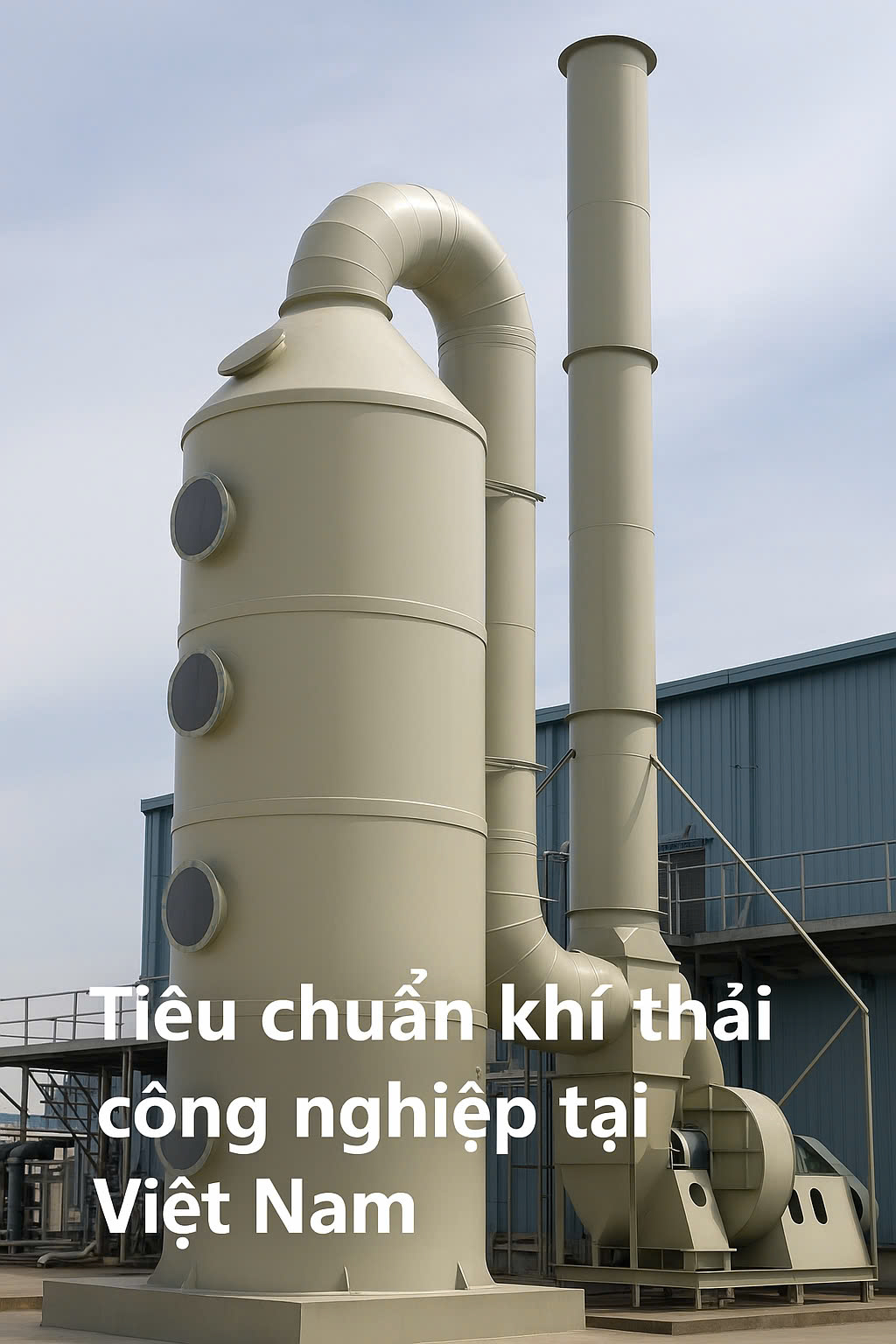 Tiêu chuẩn khí thải công nghiệp tại Việt Nam – Các thông số bắt buộc