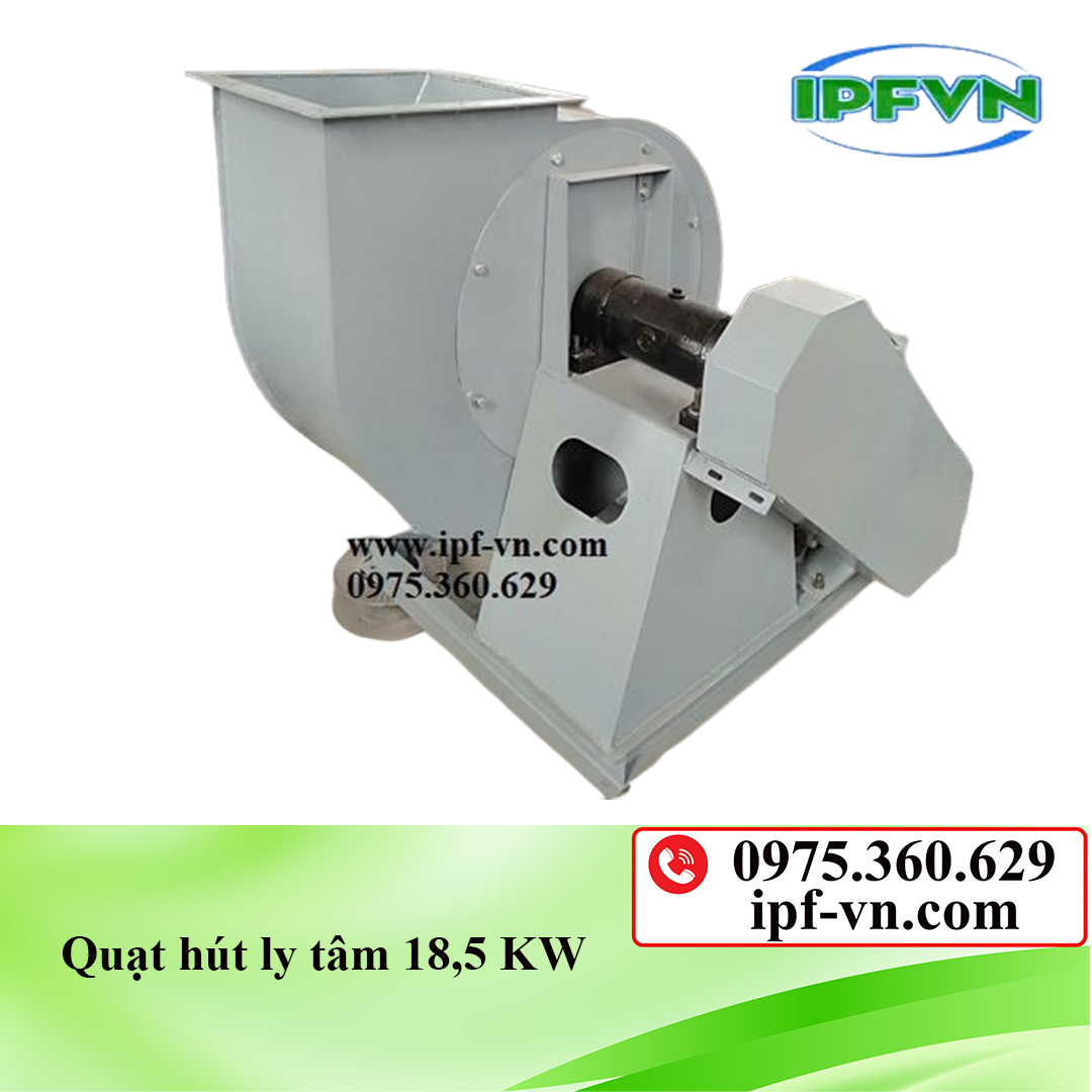 Quạt hút ly tâm 18,5 KW
