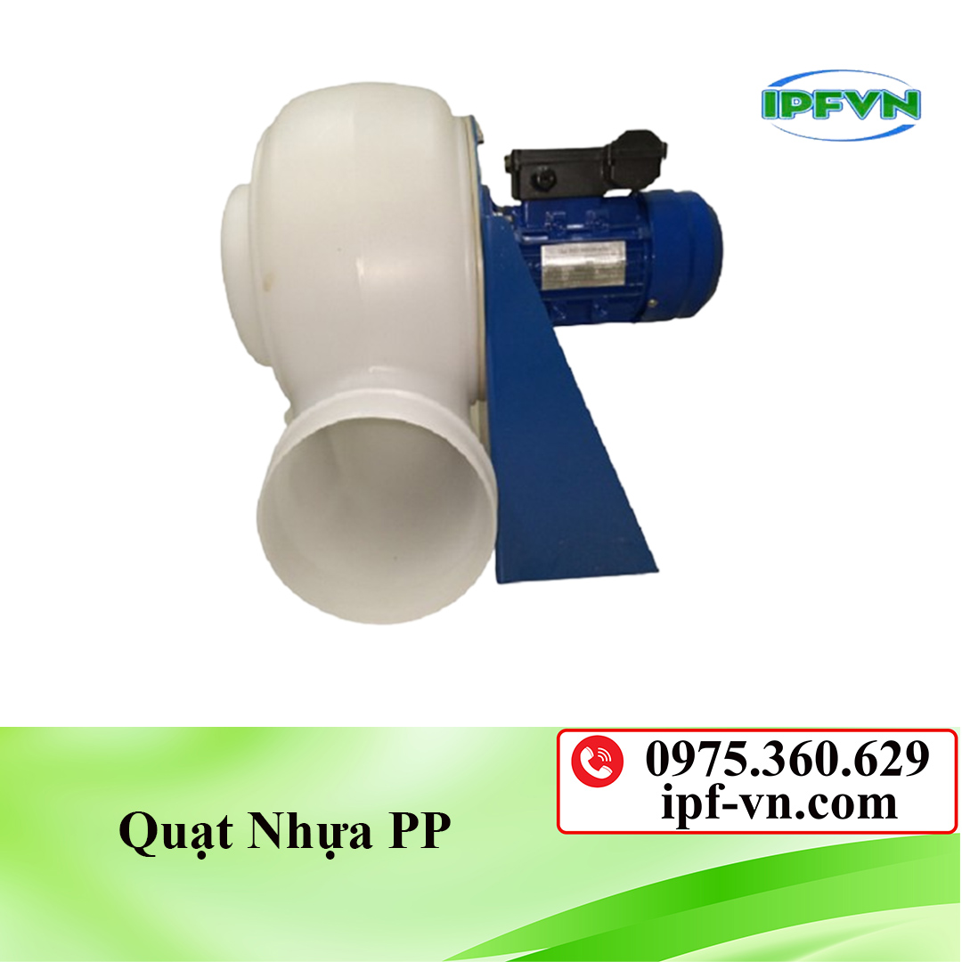 Quạt nhựa PP/1.45/ 250W/380V