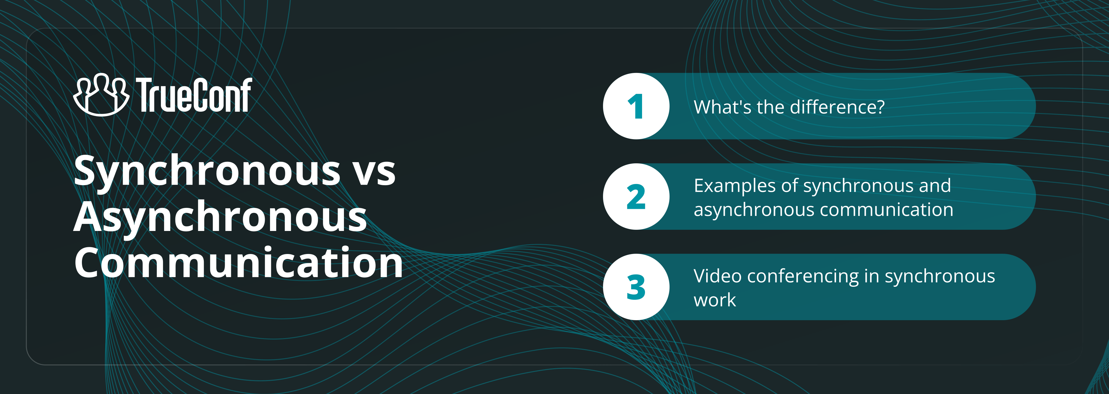 TrueConf - Giao tiếp đồng bộ và không đồng bộ là gì?