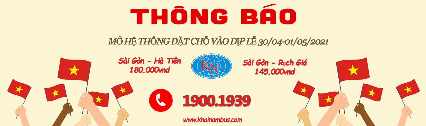 🎉🎉THÔNG BÁO: KHẢI NAM MỞ BÁN VÉ LỄ 30/04 & 01/05 TUYẾN SÀI GÒN - HÀ TIÊN & SÀI GÒN - RẠCH GIÁ 🚎