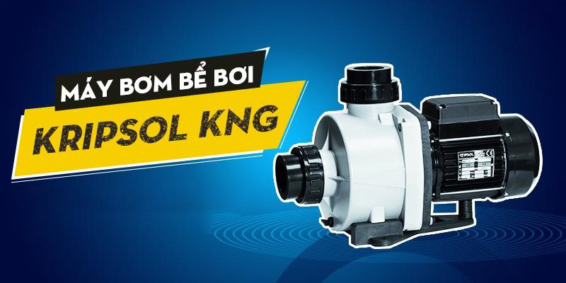 máy bơm bể bơi kripsol kng