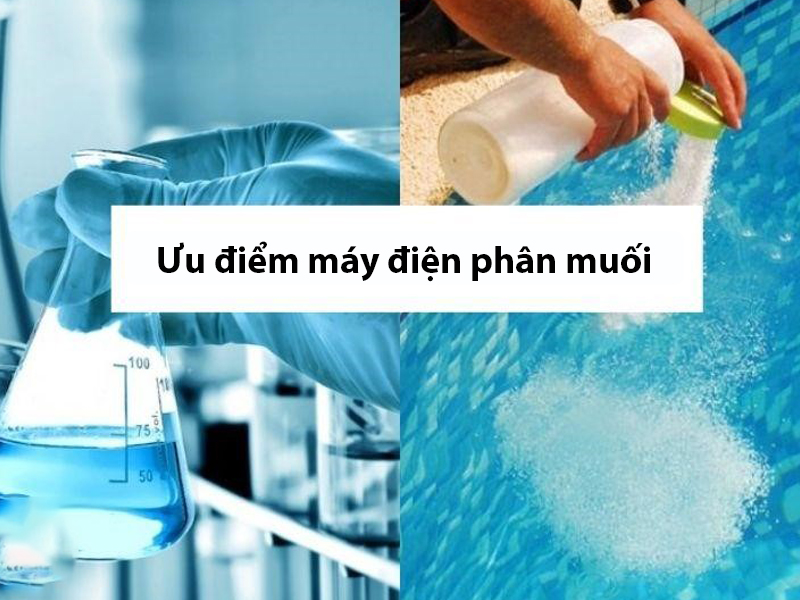 ưu điểm máy điện phân muối