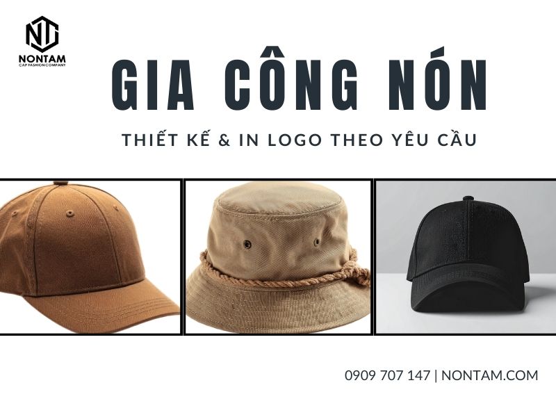 Gia công nón số lượng lớn, thiết kế & in logo theo yêu cầu