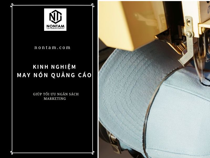 Kinh nghiệm may nón quảng cáo giúp tối ưu ngân sách Marketing