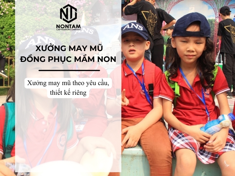 Xưởng may mũ đồng phục mầm non theo yêu cầu, thiết kế riêng
