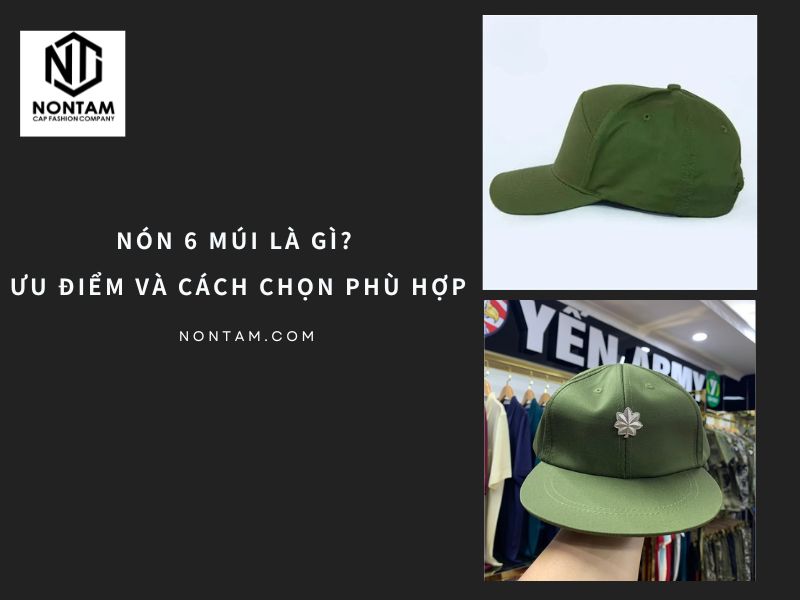 Nón 6 múi là gì? Ưu điểm và cách chọn phù hợp