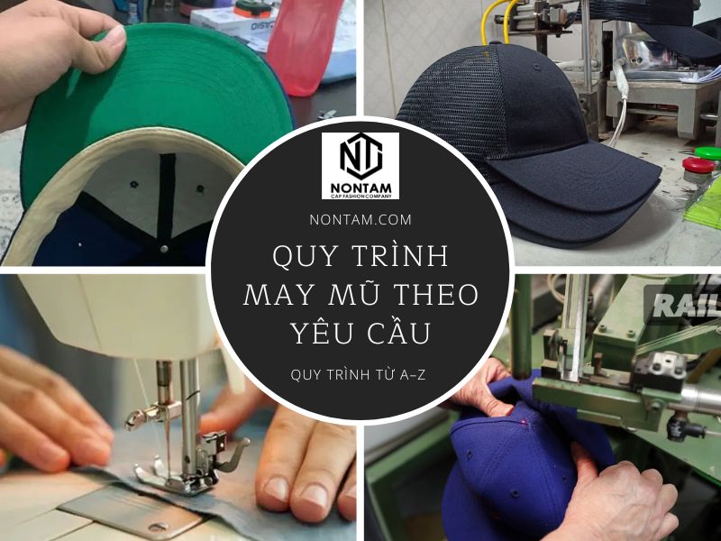 Quy trình may mũ theo yêu cầu từ A–Z bạn nên biết