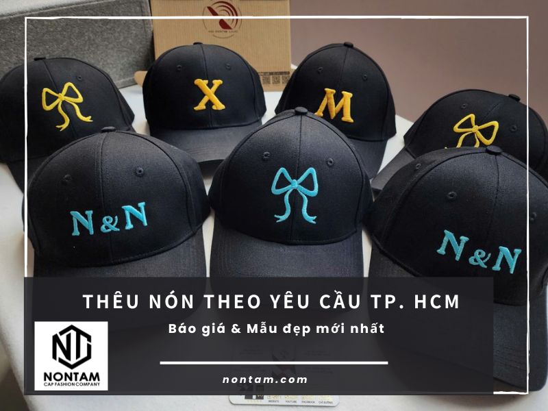 Thêu nón theo yêu cầu TP. HCM gía bao nhiêu? Báo giá & Mẫu đẹp mới nhất