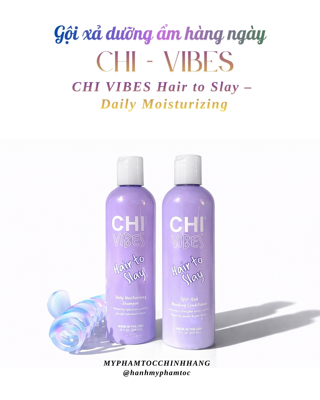 Dầu gội xả CHI Vibes Hair to Slay – Dưỡng ẩm và phục hồi tóc hư tổn (CHI Vibes Hair to Slay Daily Moisturizing Shampoo & Split-End Mending Conditioner) 355ml