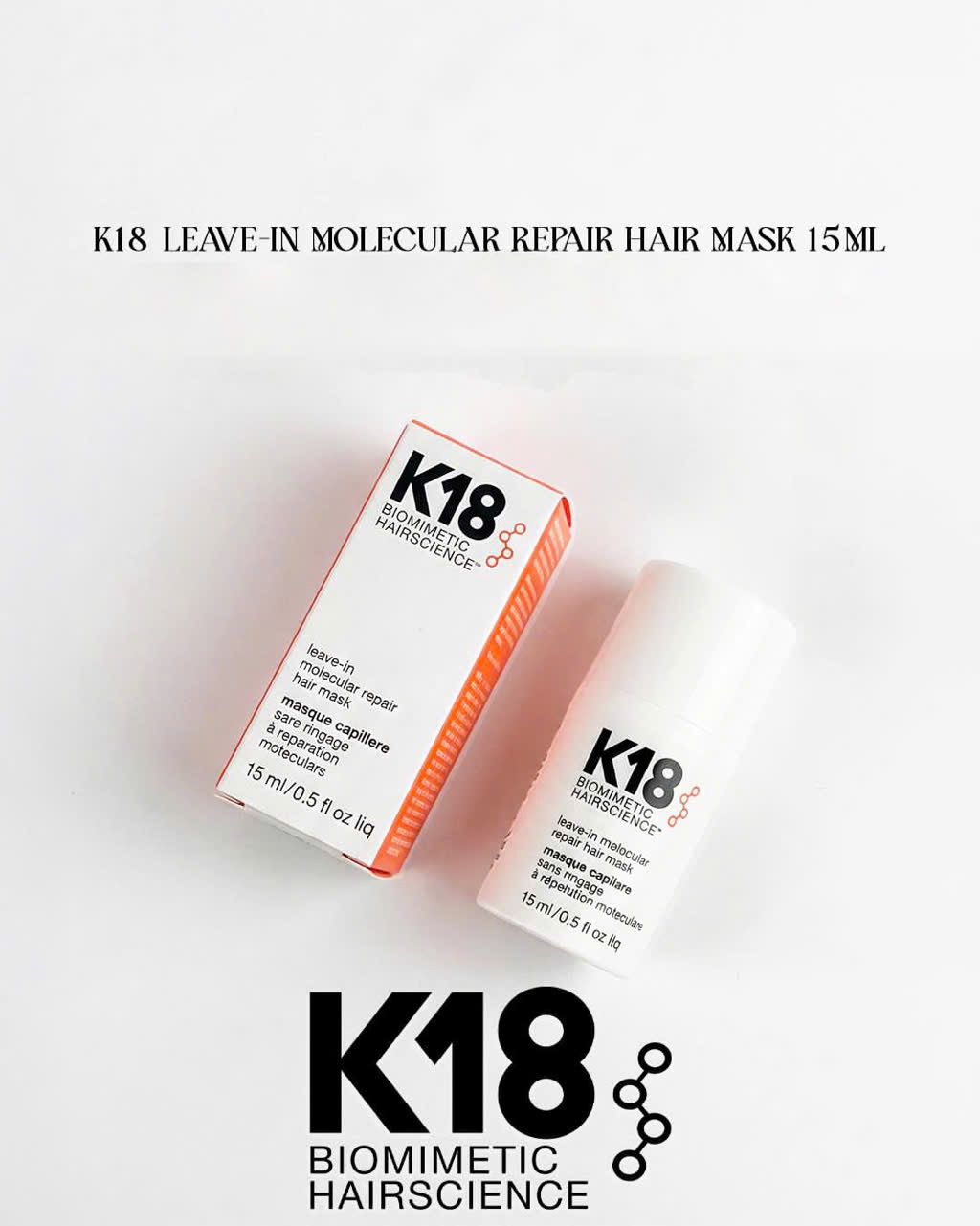 Mặt nạ K18 siêu phục hồi phân tử - K18 leave-in molecular repair hair mask 50ML 15ml 150ml