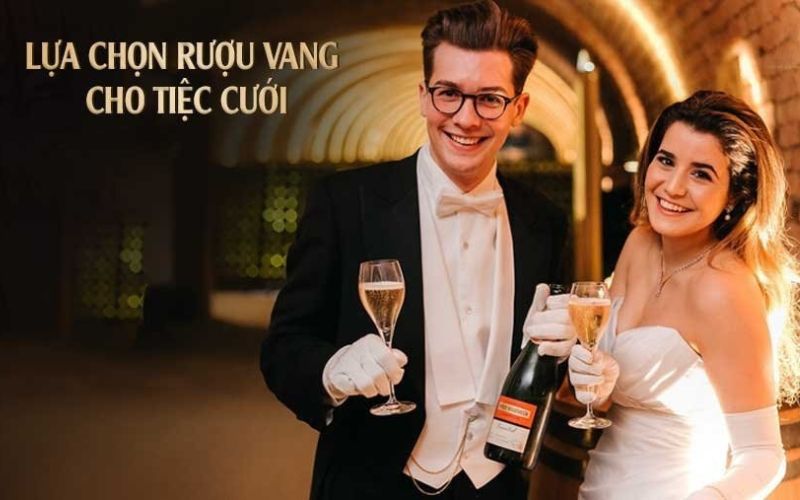 Hướng Dẫn Chọn Rượu Vang Nổ Đám Cưới Chuẩn