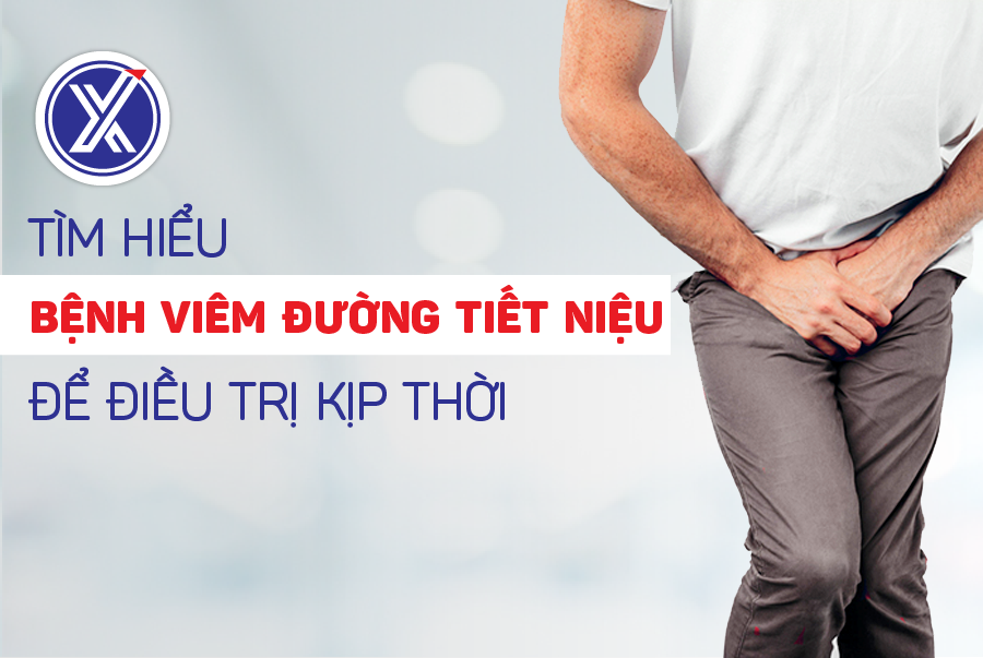 NHIỄM TRÙNG ĐƯỜNG TIẾT NIỆU: Biểu hiện và điều trị bệnh