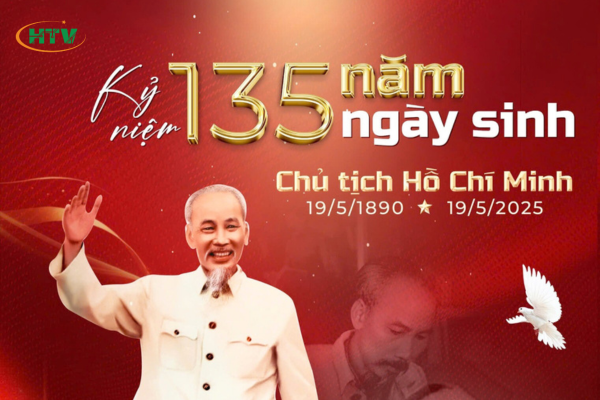 KỶ NIỆM 135 NĂM NGÀY SINH CHỦ TỊCH HỒ CHÍ MINH (19/05/1890 – 19/05/2025)