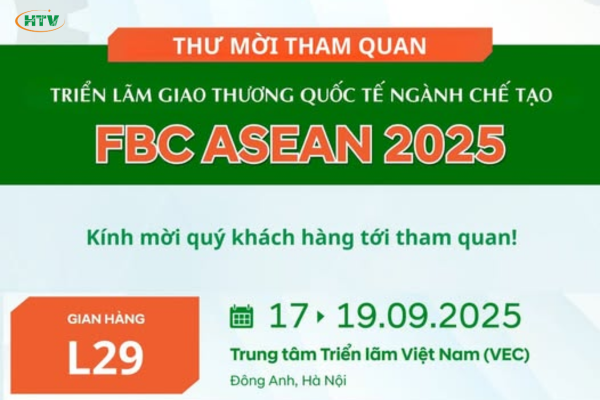 Thư Mời Tham Quan Gian Hàng HTV Việt Nam Tại FBC ASEAN 2025 