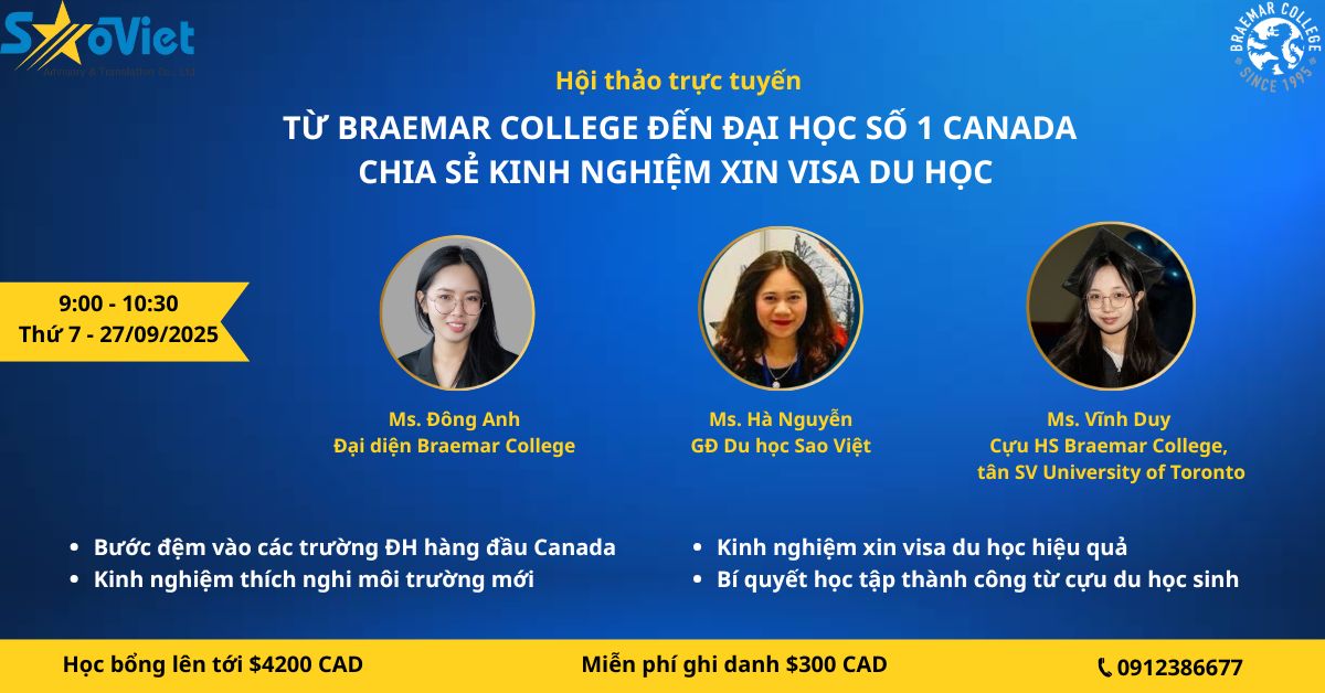 Hội thảo trực tuyến: Từ Braemar College đến Đại học số 1 Canada - Chia sẻ kinh nghiệm xin visa du học