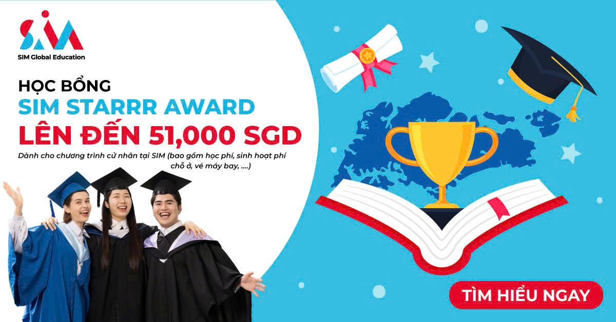 Học viện Quản lý Singapore (SIM) - Học bổng SIM STAR AWARD tới 51.000 SGD