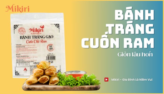 Bánh tráng cuốn chả ram Mikiri - Giòn lâu hơn Banh-trang-cuon-ram