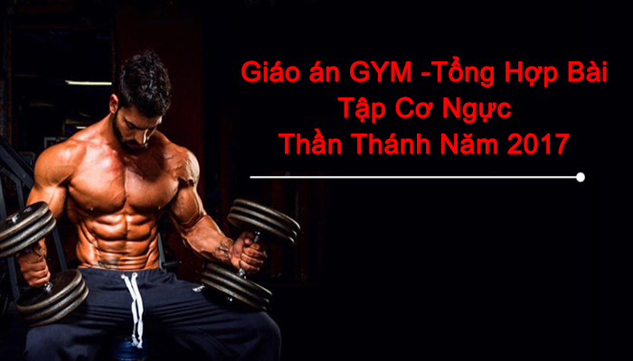 giáo án gym bài tập cơ ngực