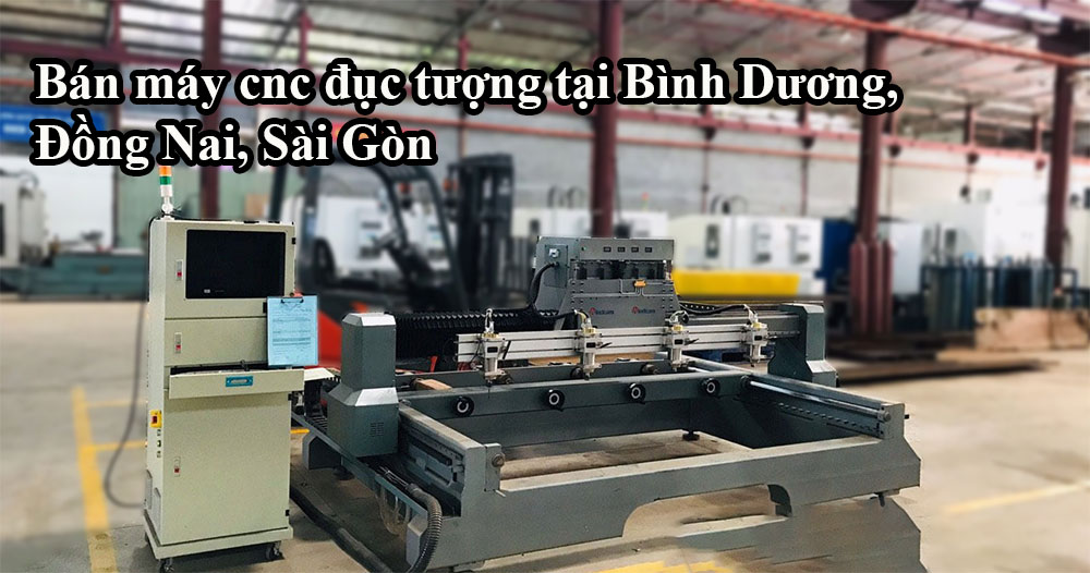 Bán máy cnc đục tượng tại Bình Dương, Đồng Nai, Sài Gòn